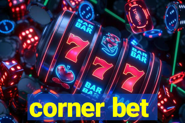 corner bet